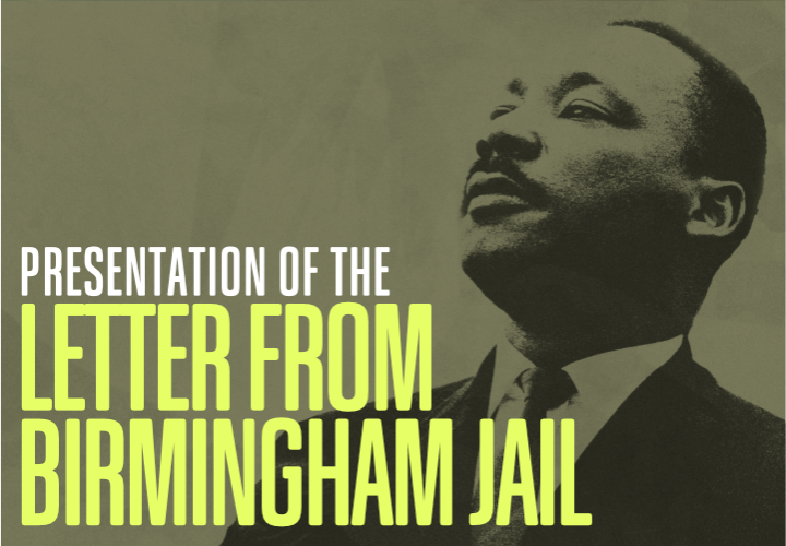 MLK Tribute: Presentation of the Letter from Birmingham Jail