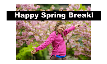Happy Spring Break! message above smiling black woman posing in front of blossoming cherry trees.