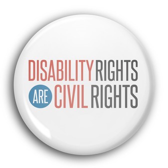 Button reads "Disability rights are civil rights."