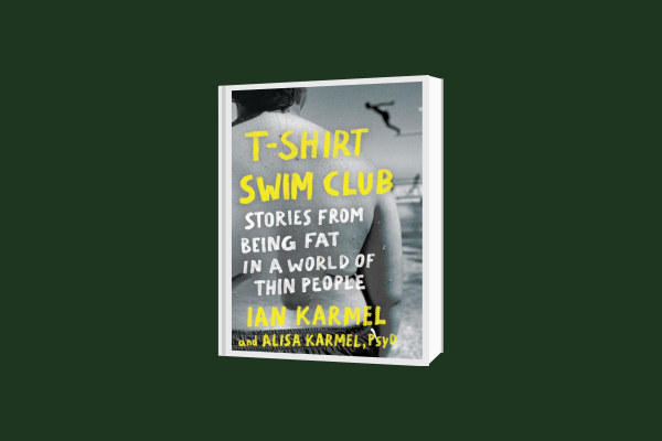 Book cover of "T-Shirt Swim Club: Stories from Being Fat in a World of Thin People" by Ian Karmel