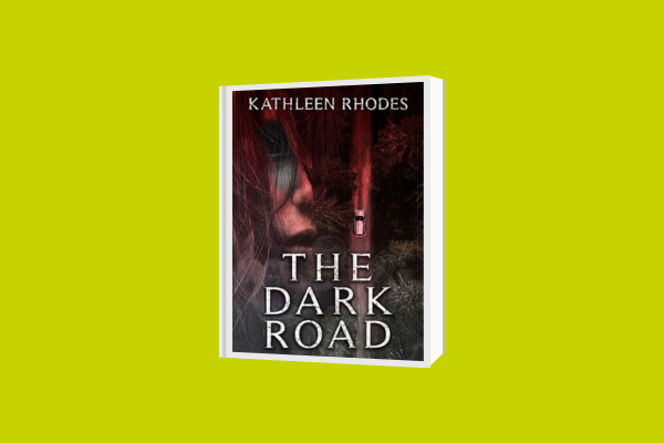 Book cover of "The Dark Road" by Kathleen Rhodes