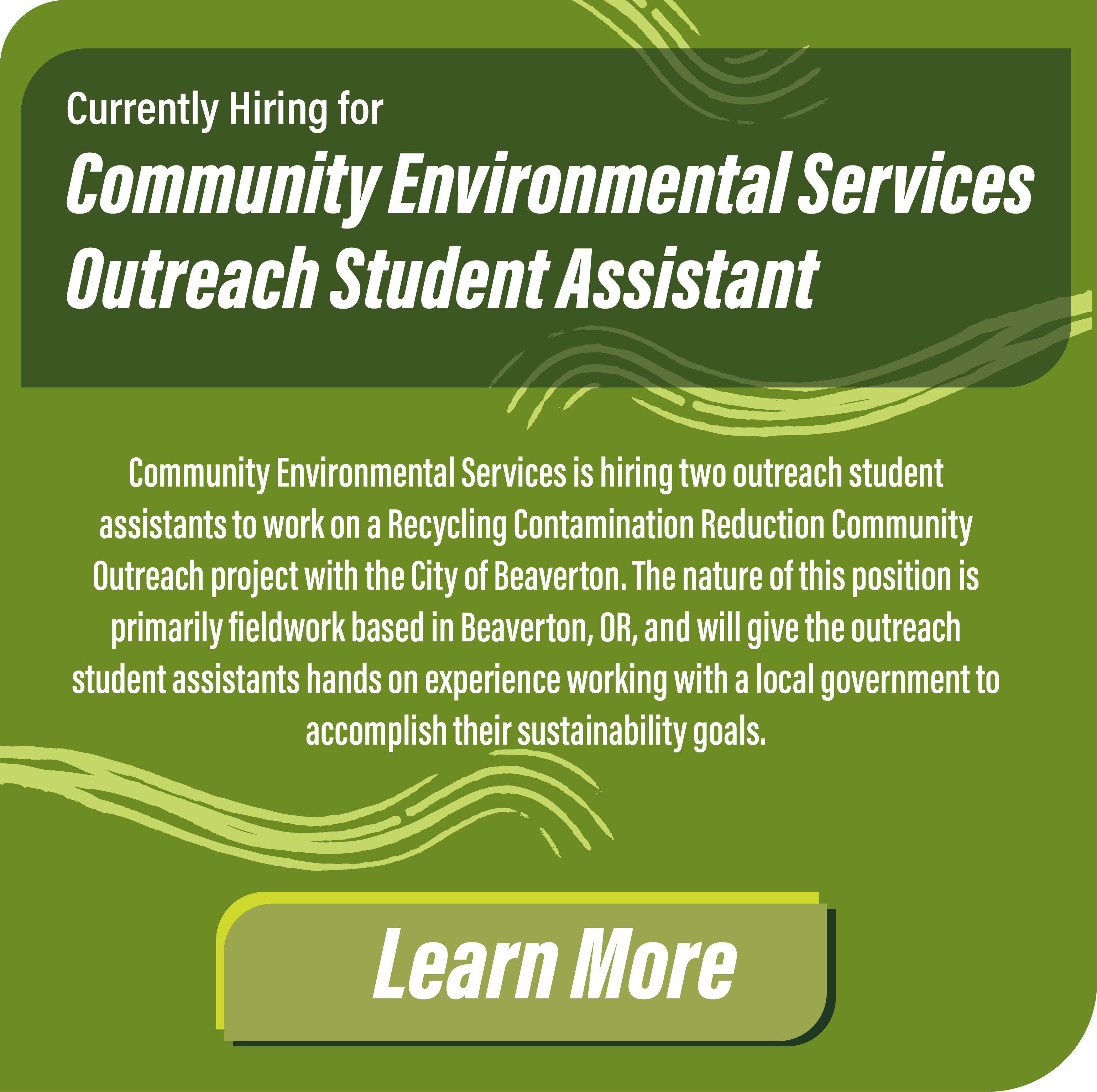Community Environmental Services Outreach Student Assistant Job posting, click to learn more