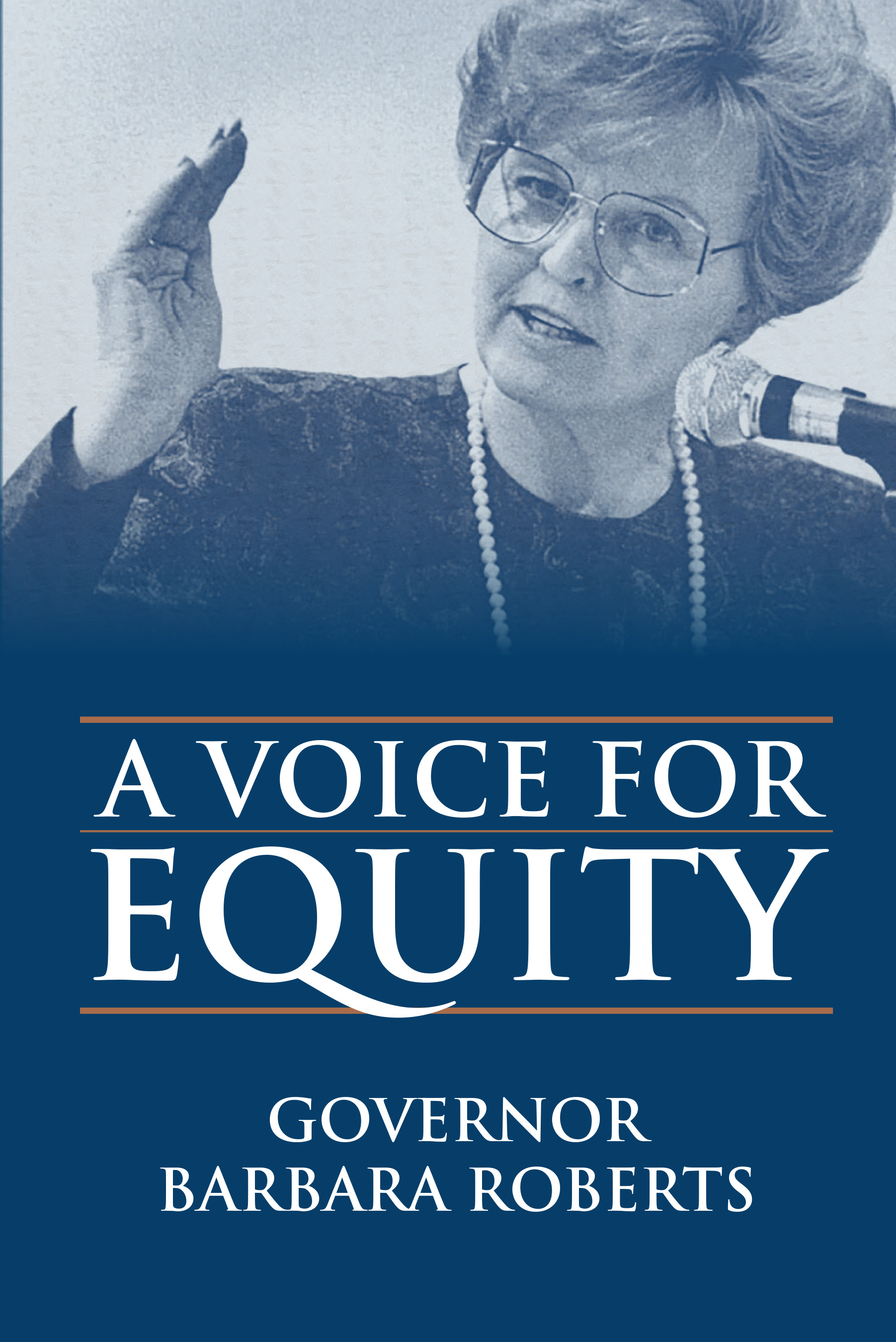 A Voice for Equity by Governor Barbara Roberts