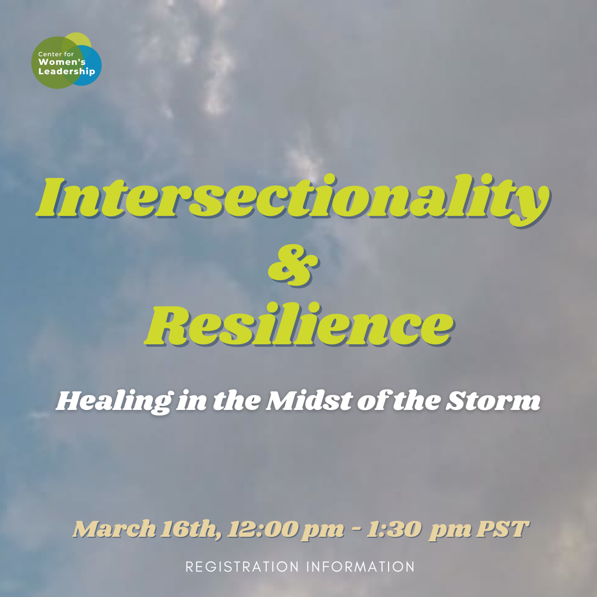 The background is the sky with grey and white clouds and a blue sky. The text reads Intersectionality & resilience healing in the midst of the storm