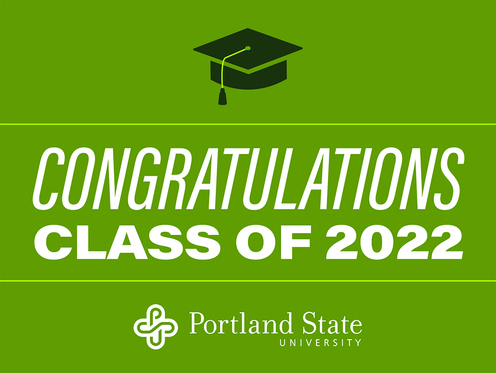 Bright green yard sign with a graduation cap icon. White text between horizontal stripes reads Congratulations Class of 2022. Portland State University name and logo at bottom.