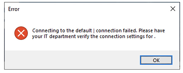 Sample of an error pop-up. Connection has failed, ask your IT department for help. Select "OK." 