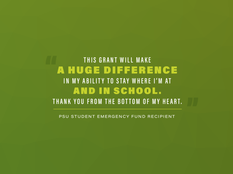 Quote from GSEF recipient: "This grant will make a huge difference in my ability to stay where I'm at and in school. Thank you from the bottom of my heart."