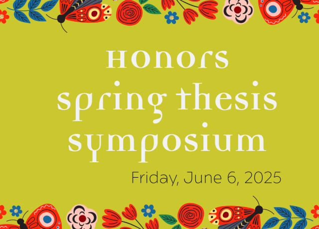 Flowers for the Spring Honors Thesis Symposium