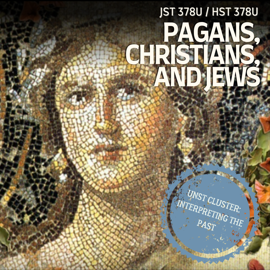 JST/HST 378U Pagans, Christians, and Jews 