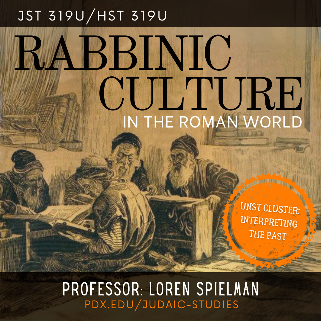 JST 319U / HST 319U Rabbinic Culture in the Roman World