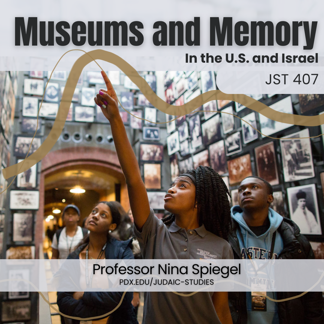 Museums and Memory JST 407 Nina Spiegel