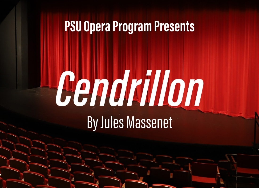 A red curtain on a stage with seats in front. Text reads: PSU Opera Program Presents Cendrillon By Jules Massenet