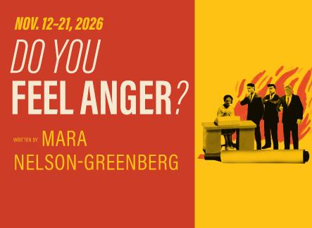 Red and gold graphic with small toy figurines of an office woman typing at a desk and three office men lined up looking at her menacingly with flames behind them. There is a red dry erase marker at her feet that is larger than all the people. Text: Portland State University Theater Arts Presents "Do You Feel Anger?" Nov. 12-21, 2026. By Mara Nelson-Greenberg. 