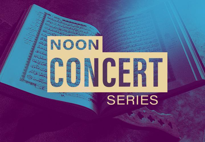 Noon Concert Quran