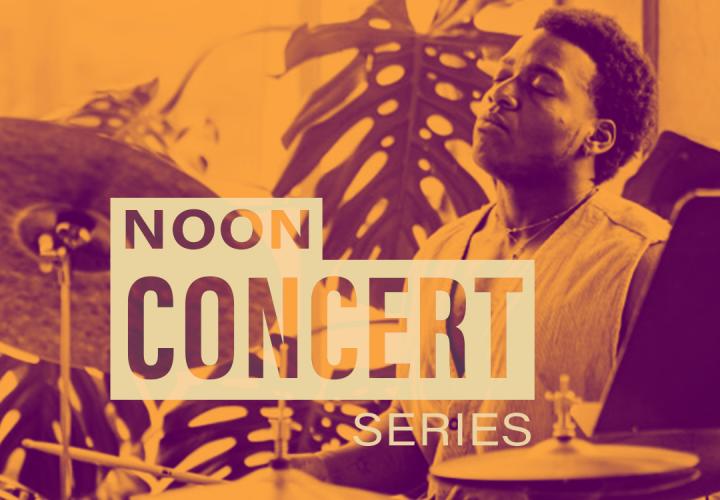 Drummer Dae Bryant with his eyes closed as he plays a drum set. Words say, "Noon Concert Series."