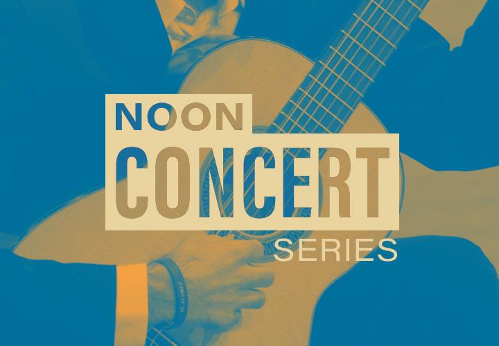 Classical guitar being played by a musician. Text reads "Noon Concert Series."