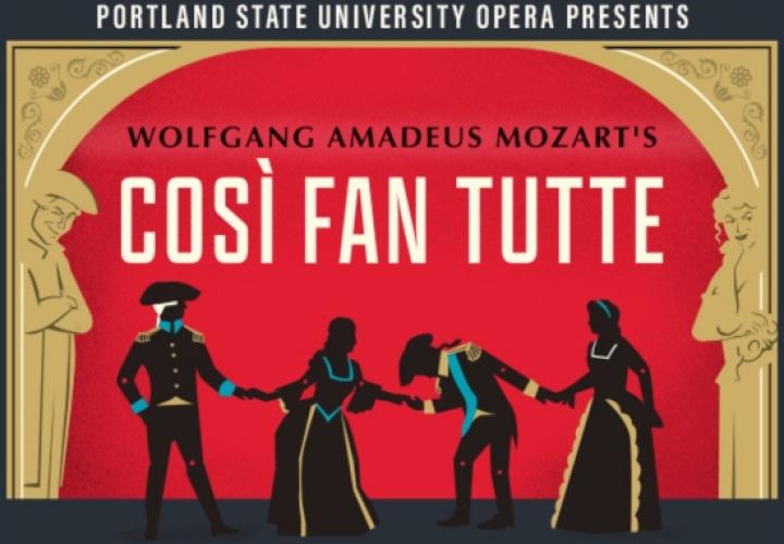 Two man and woman marionette couples dressed in 18th century formal clothing all holding hands, against a red curtain. In the stage's proscenium is carved a man and woman looking at the couples mischievously. Text reads "Portland State University Opera Presents, Wolfgang Amadeus Mozart's Cosi Fan Tutte."