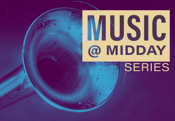 Image of the bell of a trombone. Text: Music @ Midday Series