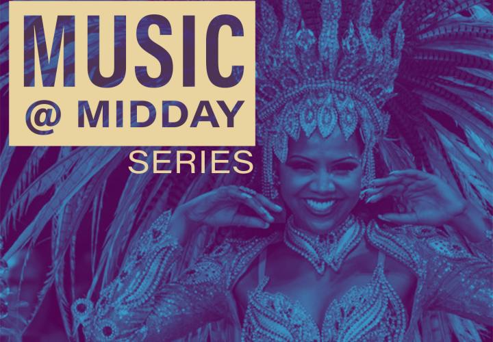 A smiling woman dressed in Brazilian Carnival feather head dress and clothing. Text: Music @ Midday Series.