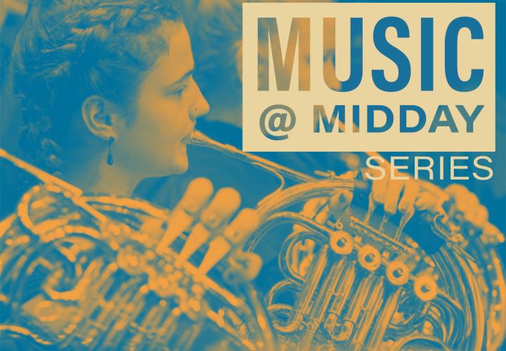 Woman playing french horn. Text reads: Music @ Midday Series