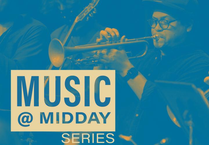 Man playing trumpet. Text reads: Music @ Midday Series