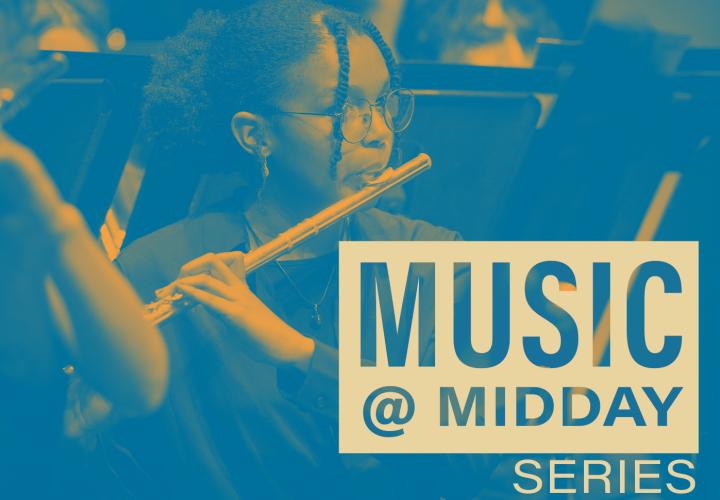 Woman playing flute. Text reads: Music @ Midday Series