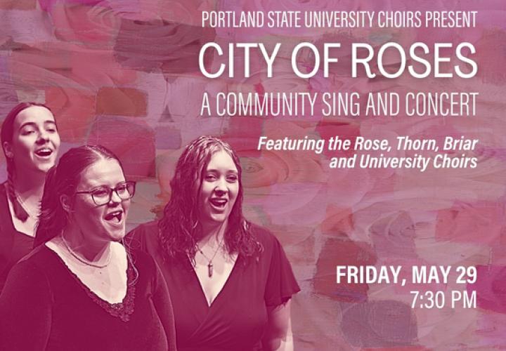 A Community Sing and Concert featuring the Rose, Thorn, Briar and University Choirs 