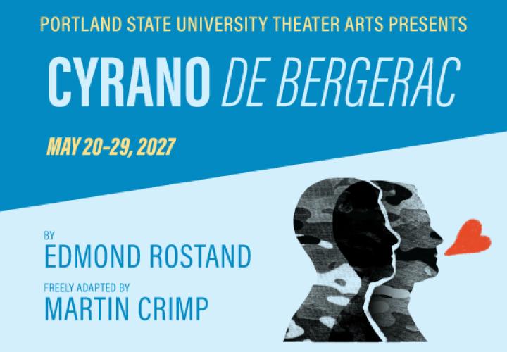 The silhouette of two men's profiles overlapping made from military camo print. There is a red heart coming out of the mouth of the man at the front. Text: Portland State University Theater Arts Presents "Cyrano de Bergerac." May 20 - 29, 2027. By Edmond Rostand, freely adapted by Martin Crimp. 