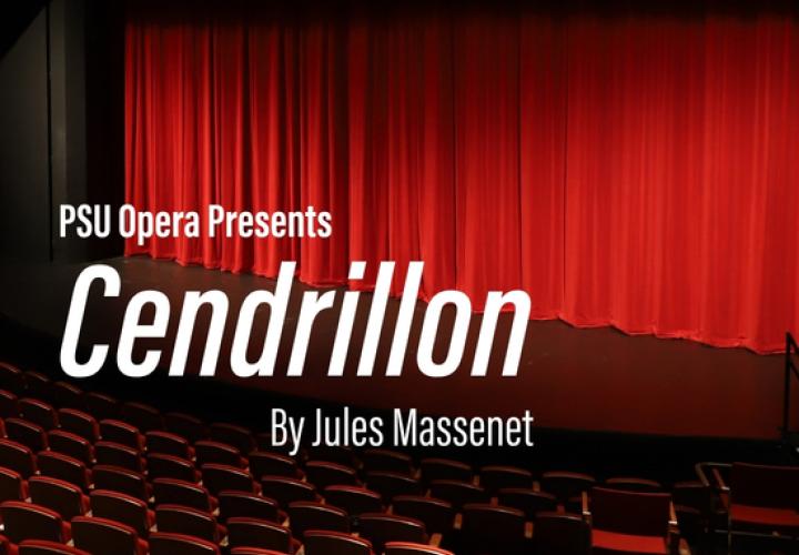 The big red curtain and stage with red audience seat in PSU's Lincoln Performance Hall. Text: PSU Opera Presents Cendrillon by Jules Massenet.
