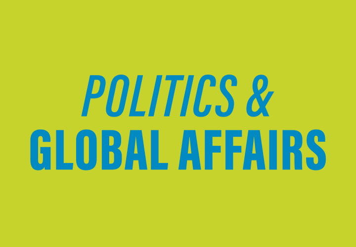 Politics & Global Affairs